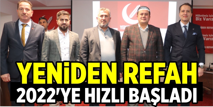 Yeniden Refah, 2022'ye hızlı başladı