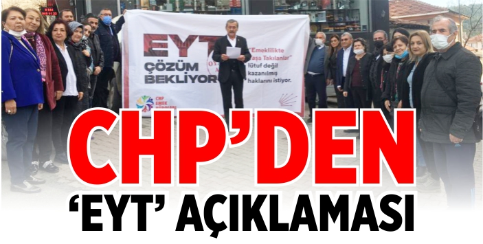 CHP’den ‘EYT’ açıklaması!