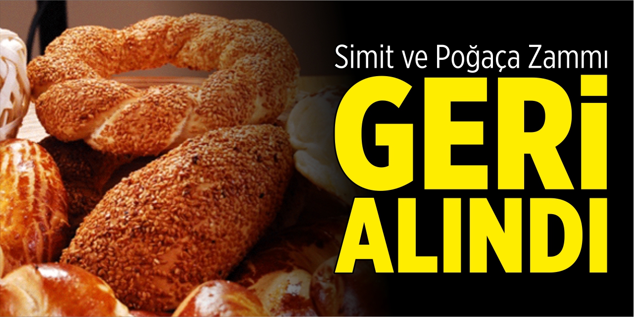 Simit ve poğaça zammı geri alındı