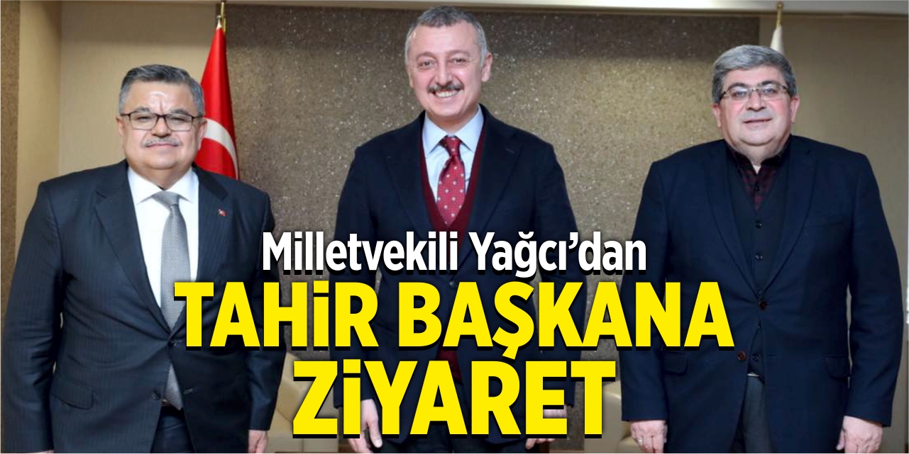 Mv. Yağcı’dan Tahir başkana ziyaret