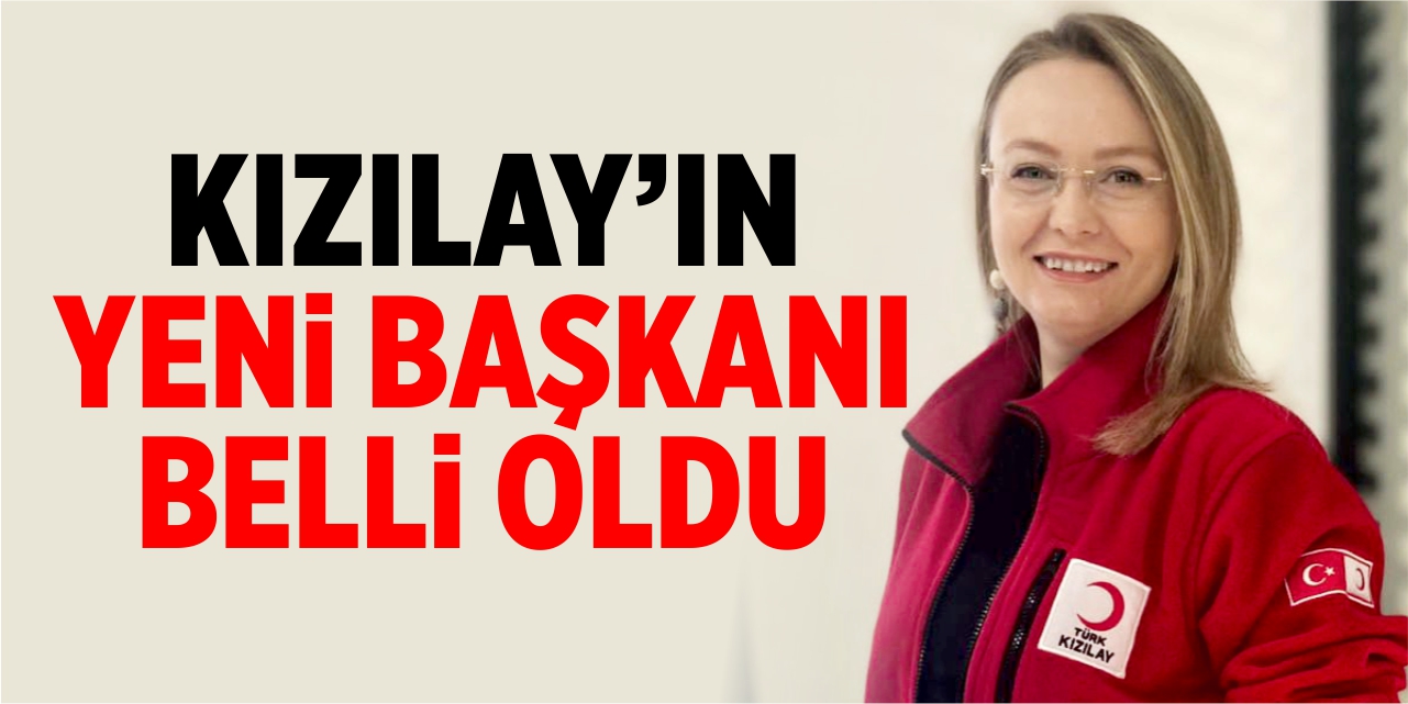 Kızılay’ın yeni başkanı belli oldu