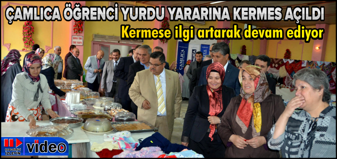 ÇAMLICA ÖĞRENCİ YURDU YARARINA KERMES AÇILDI