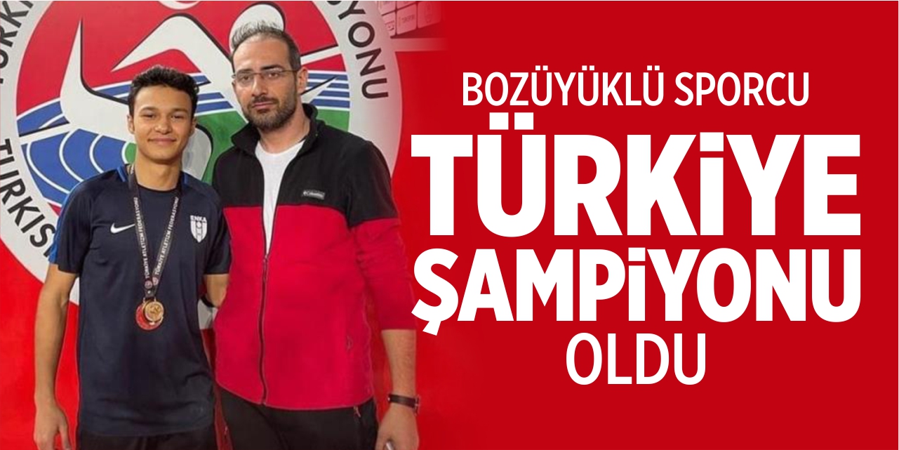 Bozüyüklü sporcu, Türkiye şampiyonu oldu