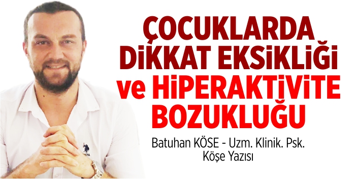 Çocuklarda Dikkat Eksikliği ve Hiperaktivite Bozukluğu (DEHB)