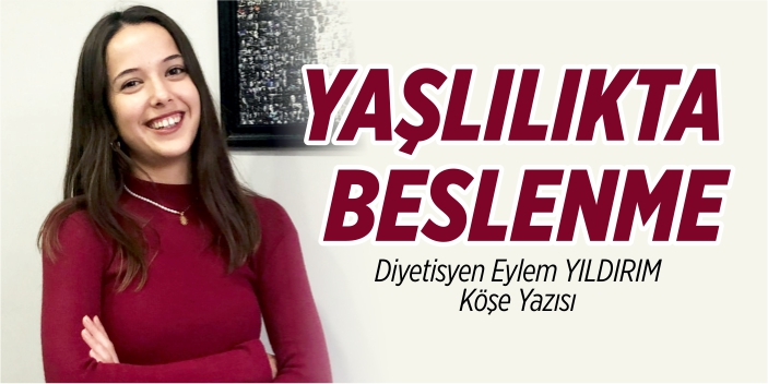 Yaşlılıkta beslenme