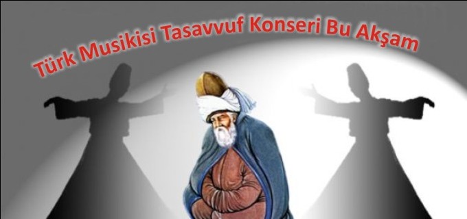 Türk Musikisi Tasavvuf Konseri Bu Akşam