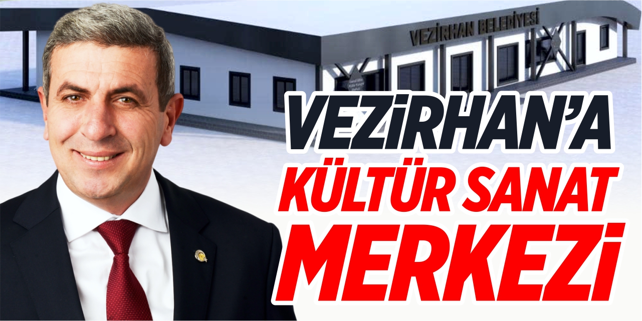 Vezirhan’a kültür sanat merkezi