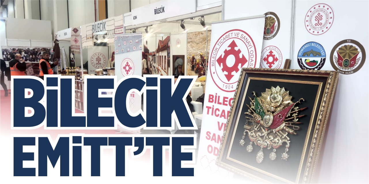 Bilecik EMİTT’te yerini aldı