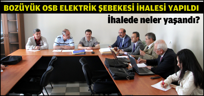 BOZÜYÜK OSB ELEKTRİK ŞEBEKESİ İHALESİ YAPILDI