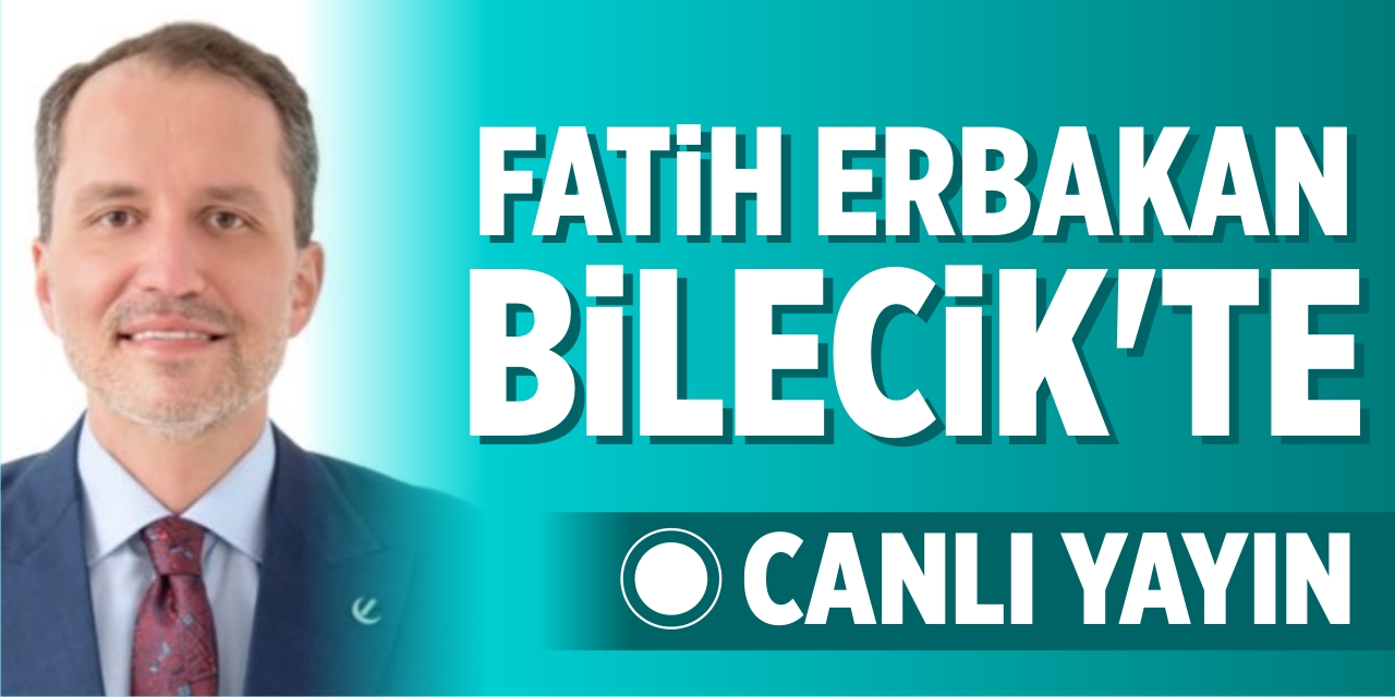 Fatih Erbakan Bilecik'te