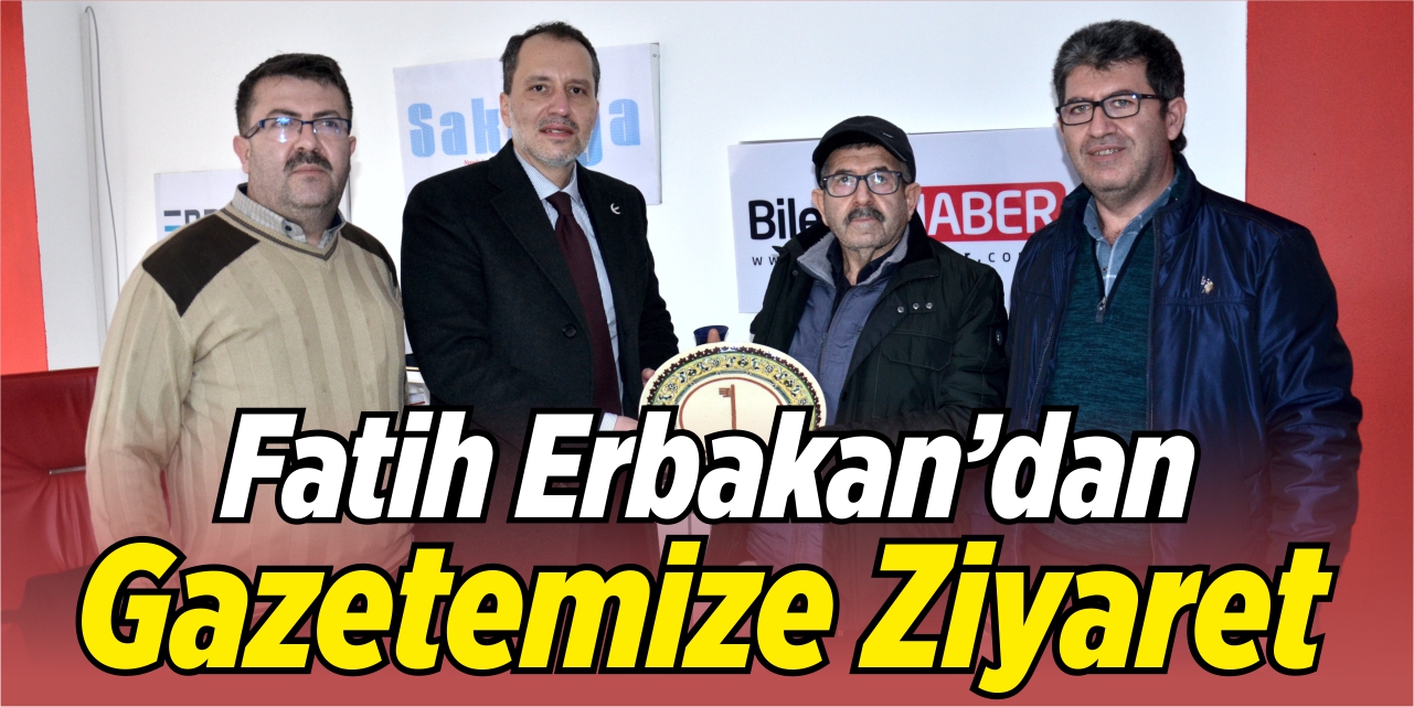 Fatih Erbakan'dan gazetemize ziyaret