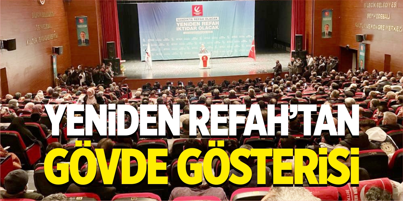 Yeniden Refah’tan gövde gösterisi