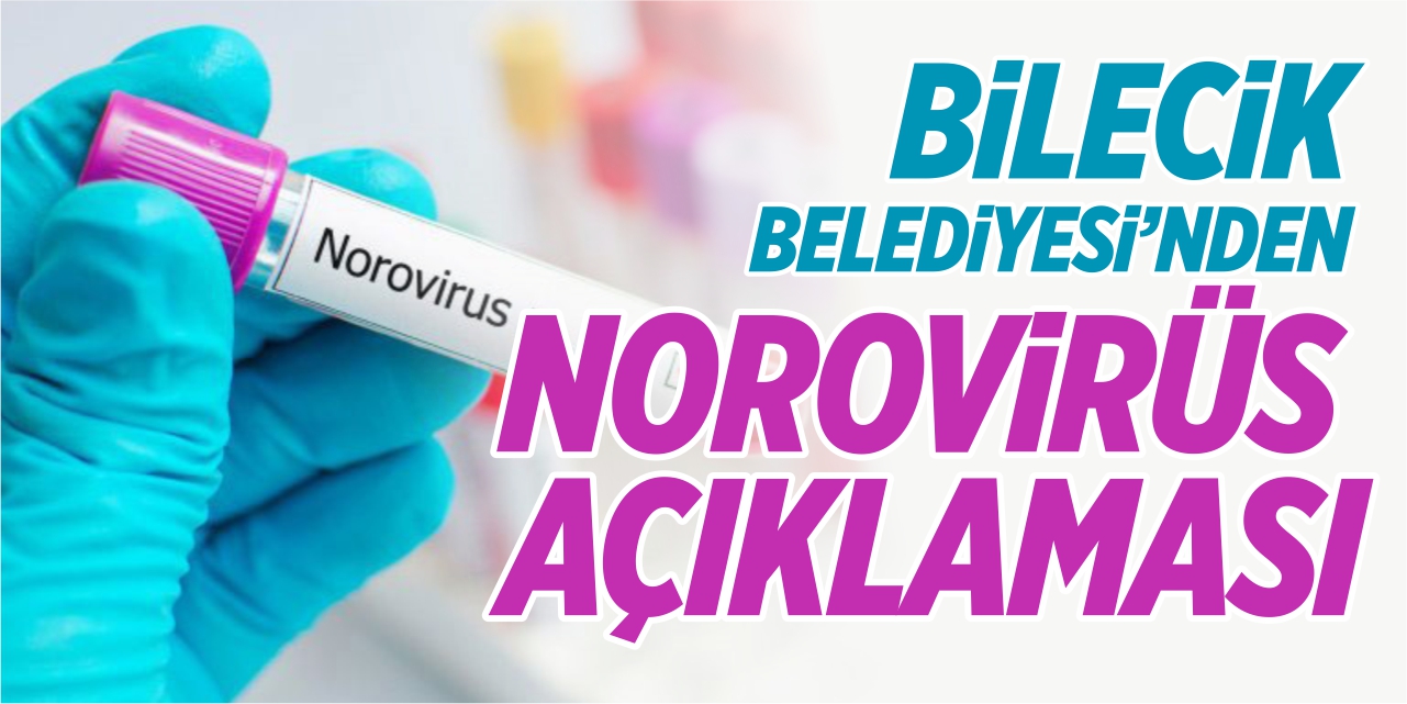 Bilecik Belediyesi'nden 'Norovirüs' açıklaması