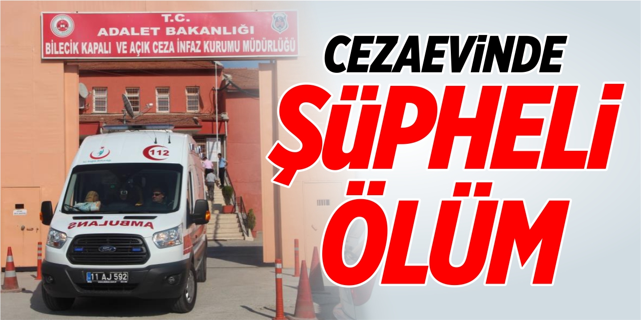 Cezaevinde şüpheli ölüm