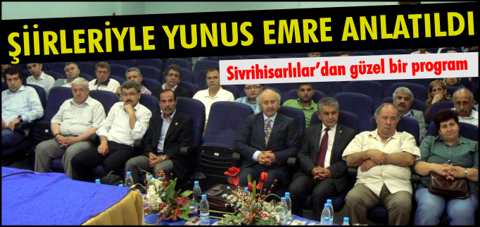 ŞİİRLERİYLE YUNUS EMRE ANLATILDI