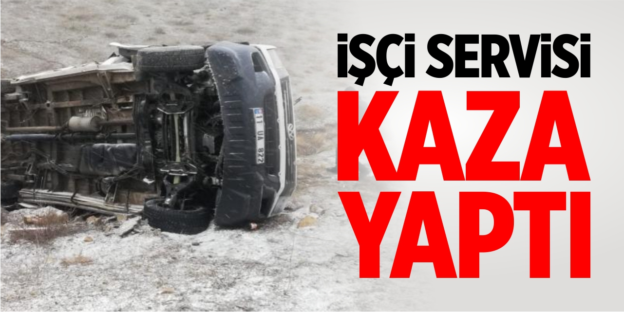 İşçi servisi kaza yaptı