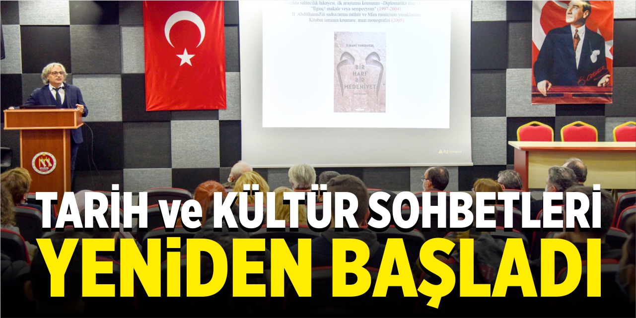 Tarih ve Kültür Sohbetleri yeniden başladı