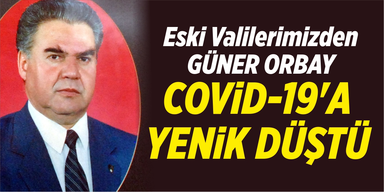 Güner Orbay vefat etti