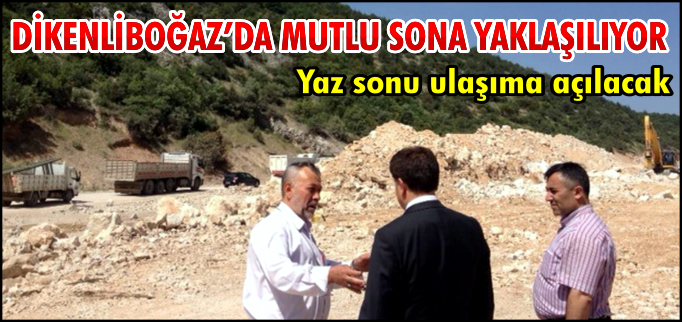 "YAZ SONU ULAŞIMA AÇILACAK"