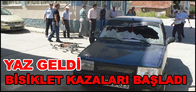 YAZ GELDİ BİSİKLET KAZALARI BAŞLADI..