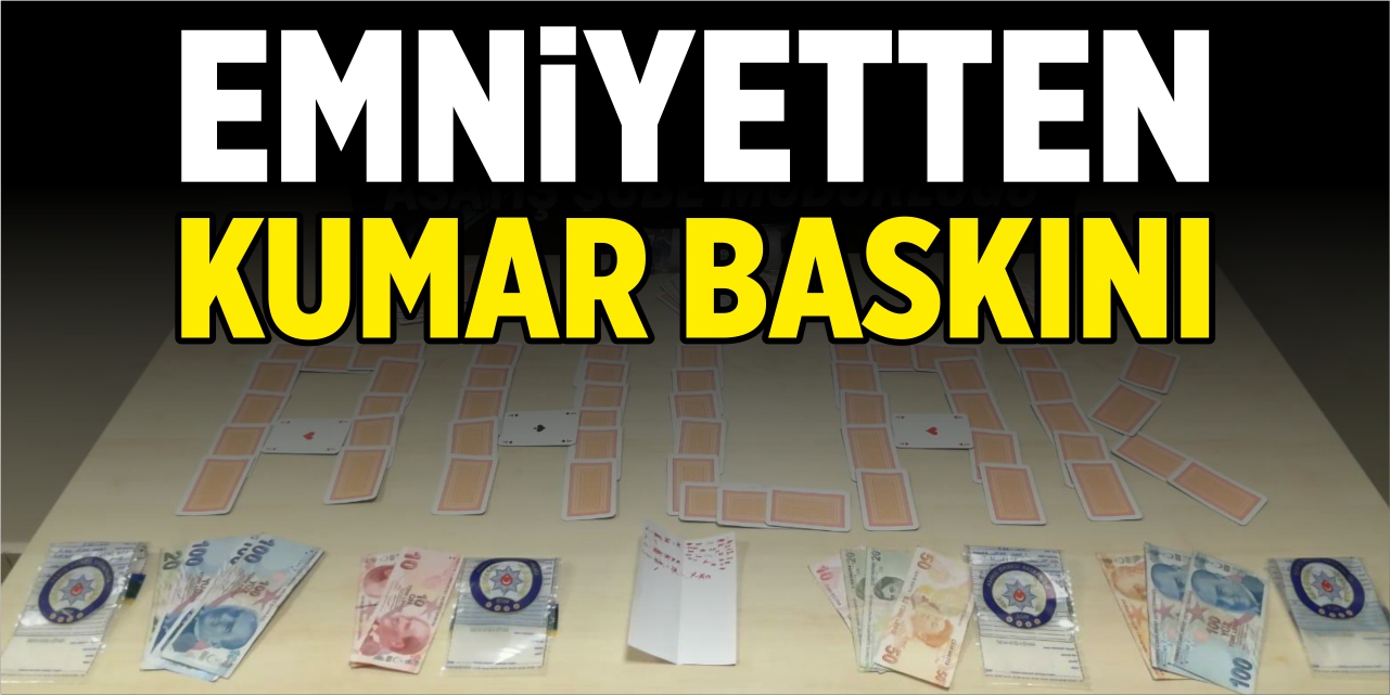 Emniyetten kumar baskını