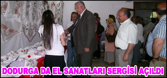 DODURGA DA EL SANATLARI SERGİSİ AÇILDI..
