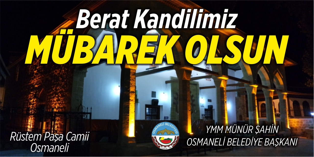 Osmaneli Belediye Bakanı Münür Şahin - Berat Kandili