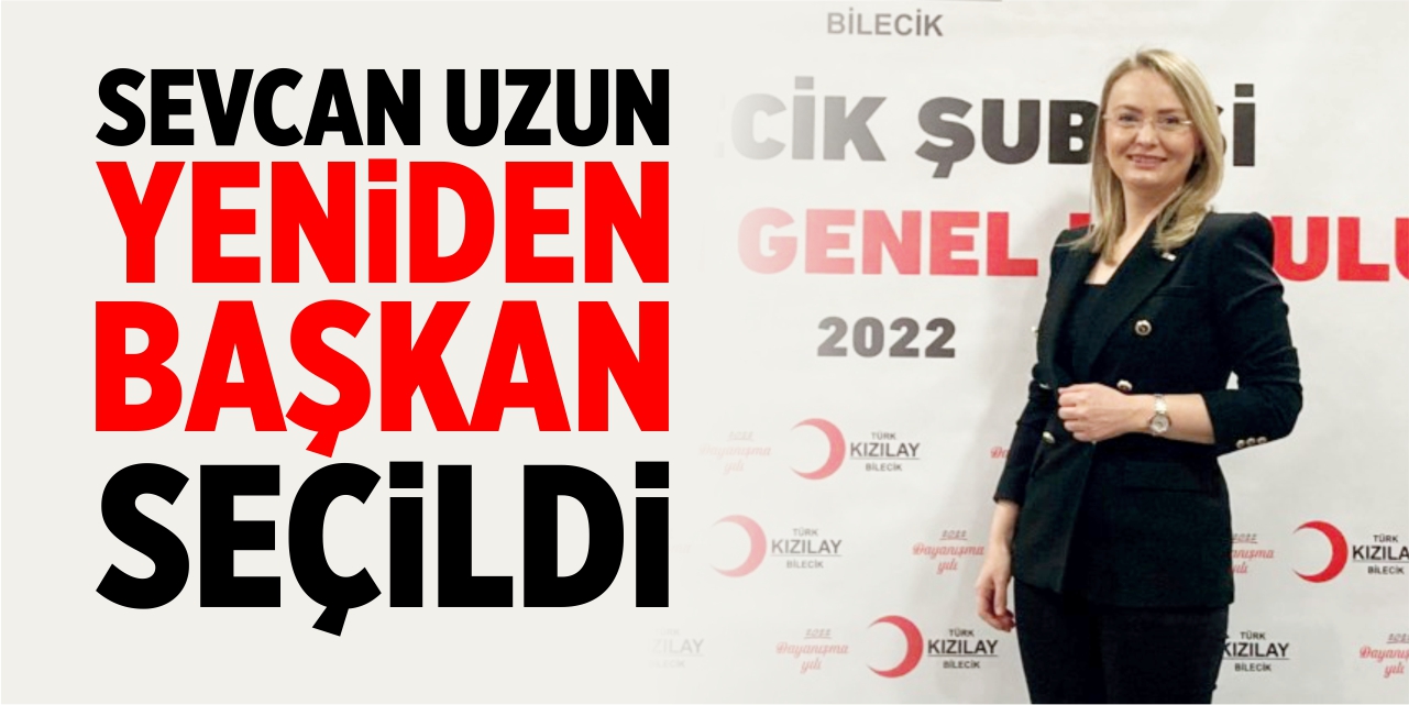 Sevcan Uzun yeniden başkan seçildi