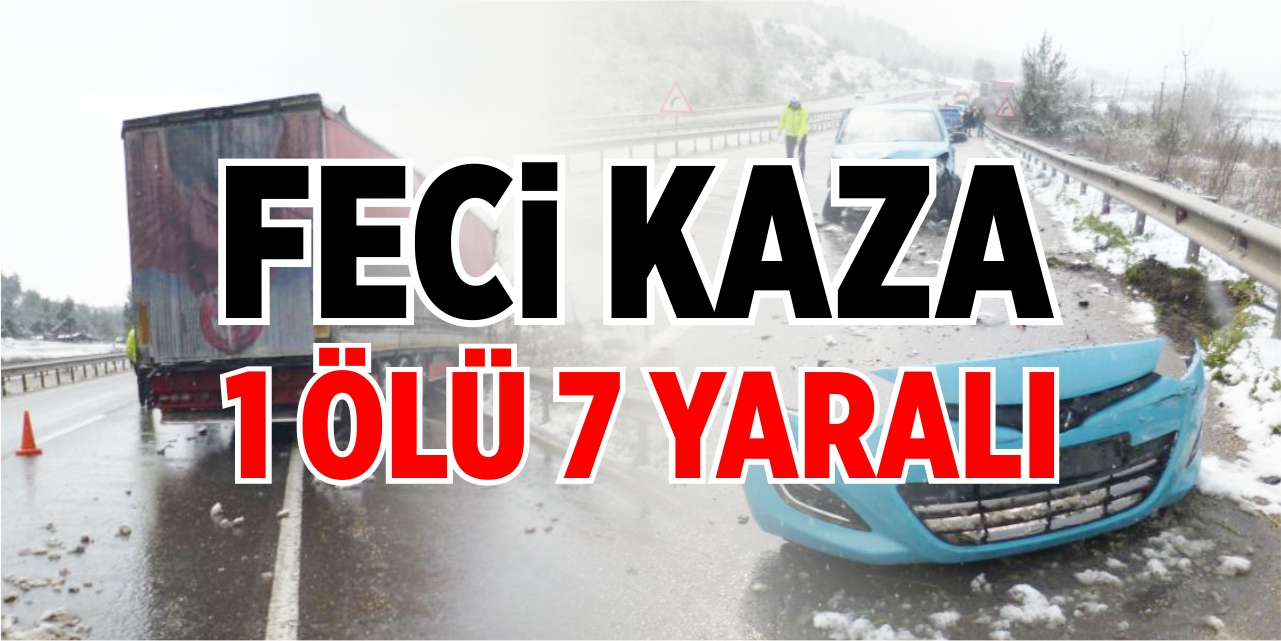 İçmeler mevkiinde feci kaza 1 ölü 7 yaralı