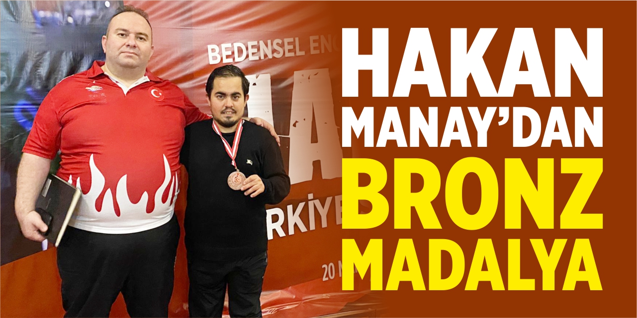 Hakan Manay'dan bronz madalya