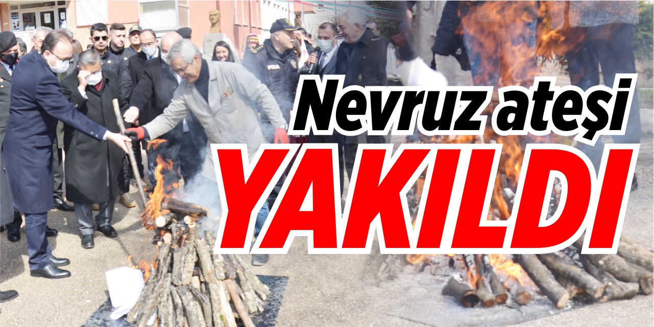 Nevruz ateşi yakıldı