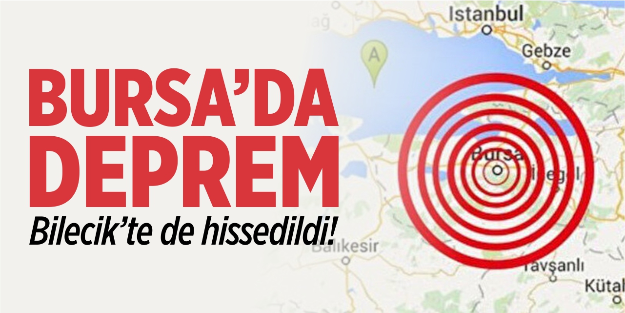 Deprem Bilecik’te de hissedildi