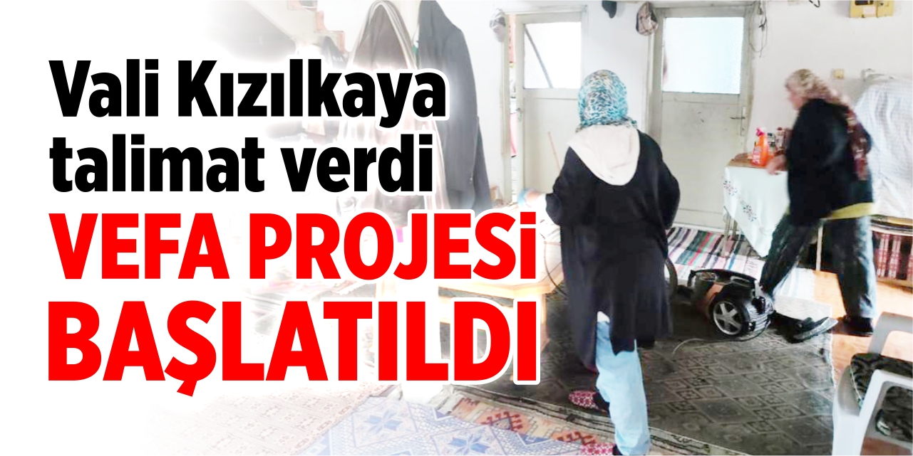 Vefa projesi başlatıldı