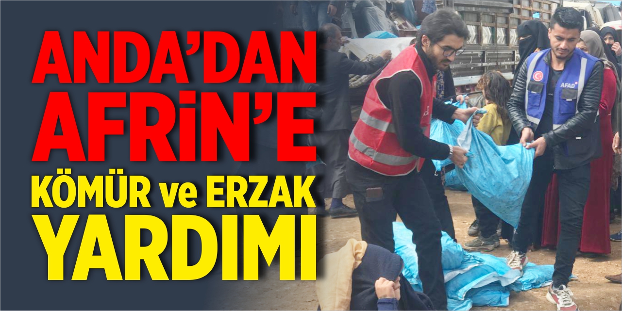 ANDA'dan Afrin'e kömür ve erzak yardımı