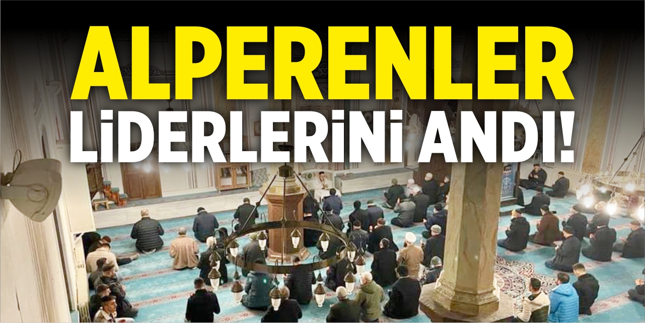 Alperenler, liderlerini andı!