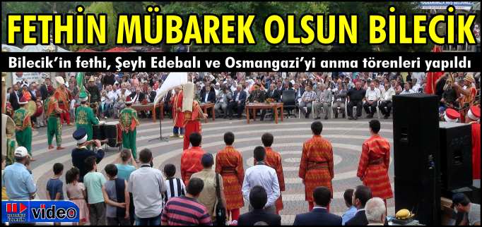 FETHİN MÜBAREK OLSUN BİLECİK