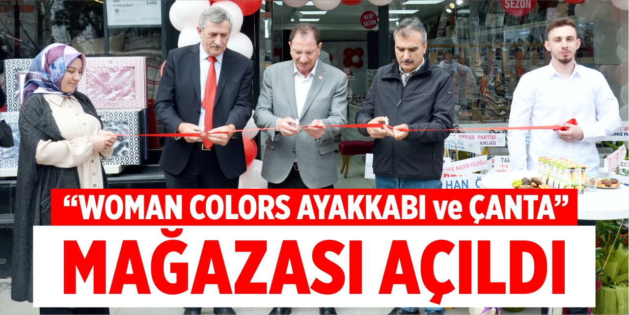 ‘Woman Colors Ayakkabı ve Çanta’ açıldı