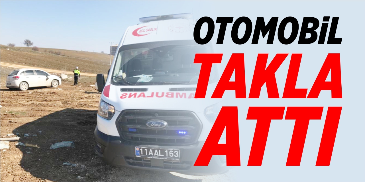 Otomobil takla attı