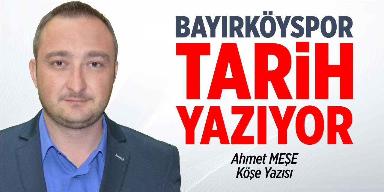 Bayırkyöspor tarih yazıyor