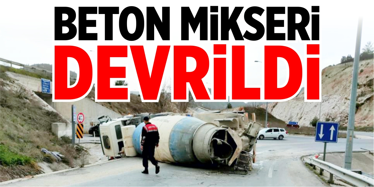 Beton mikseri devrildi