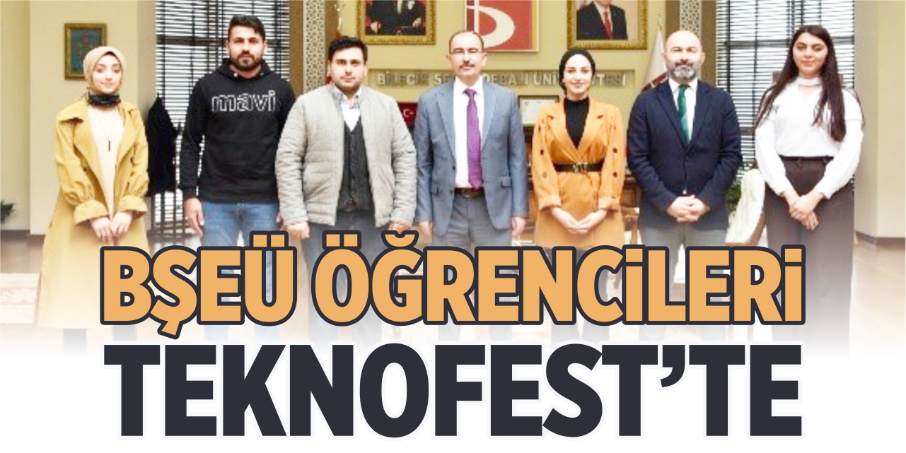 BŞEÜ öğrencileri TEKNOFEST'te