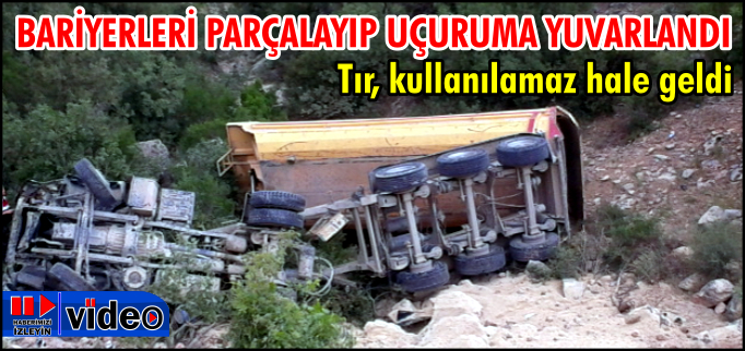 BARİYERLERİ PARÇALAYARAK UÇURUMA YUVARLANDI