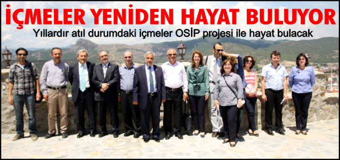 İÇMELER YENİDEN HAYAT BULUYOR