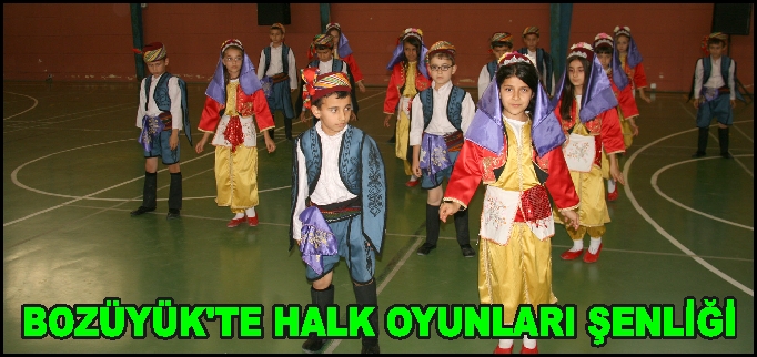 BOZÜYÜK’TE HALK OYUNLARI ŞENLİĞİ YAPILDI