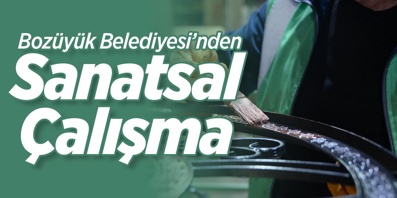 Bozüyük Belediyesi'nden Sanatsal Çalışma