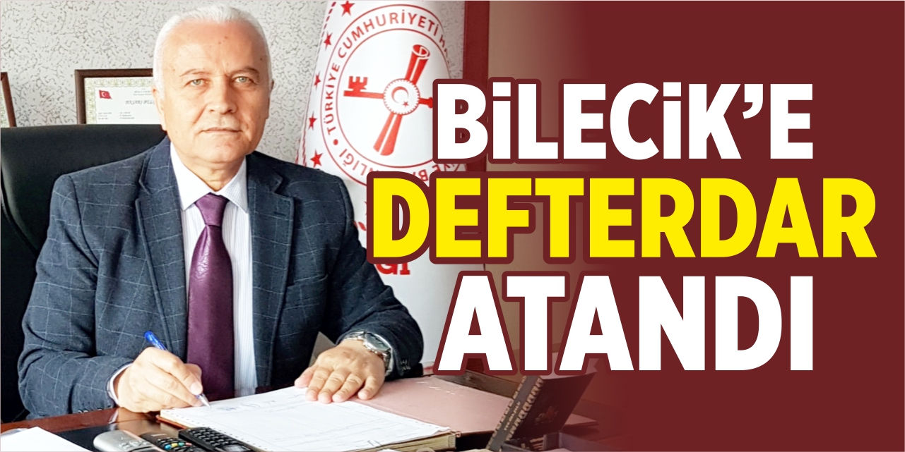 Bilecik’e defterdar atandı