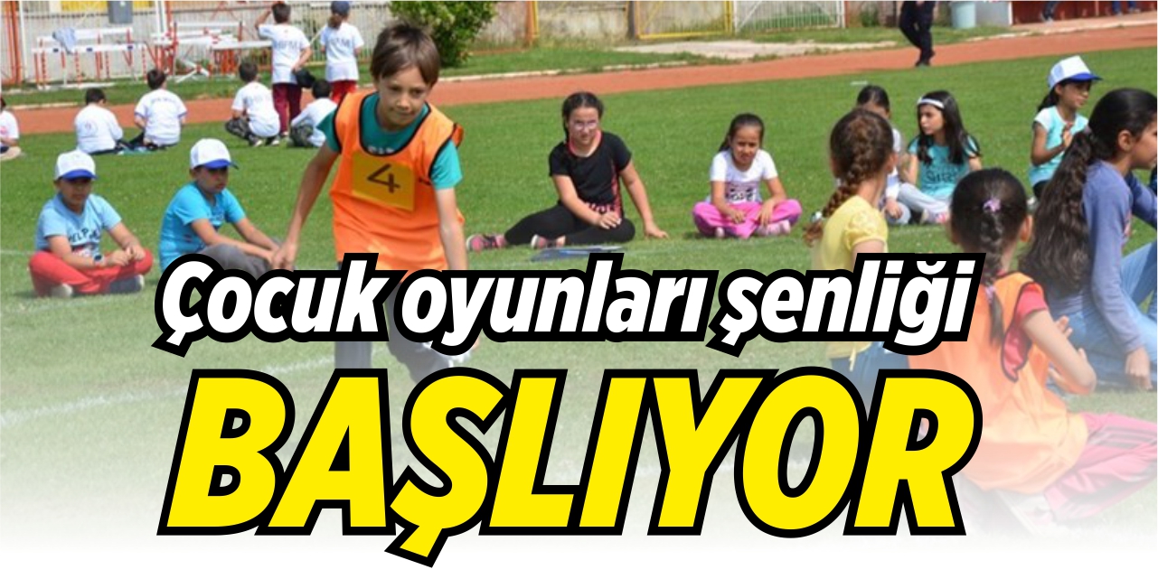 ‘Geleneksel Çocuk Oyunları Şenliği’ başlıyor