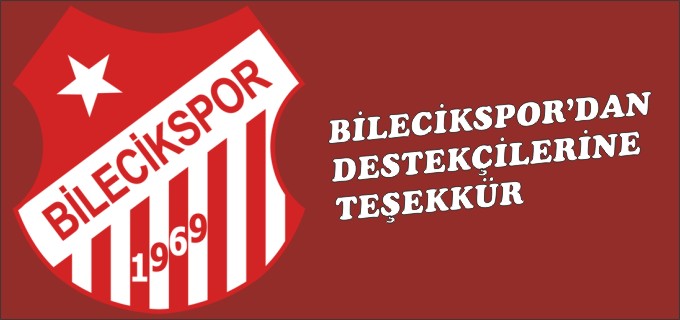 BİLECİKSPOR’DAN DESTEKÇİLERİNE TEŞEKKÜR