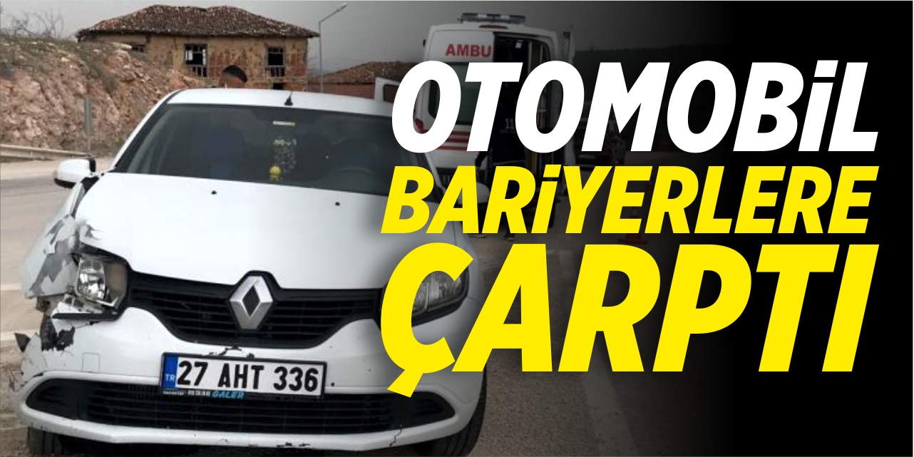 Otomobil bariyerlere çaptı