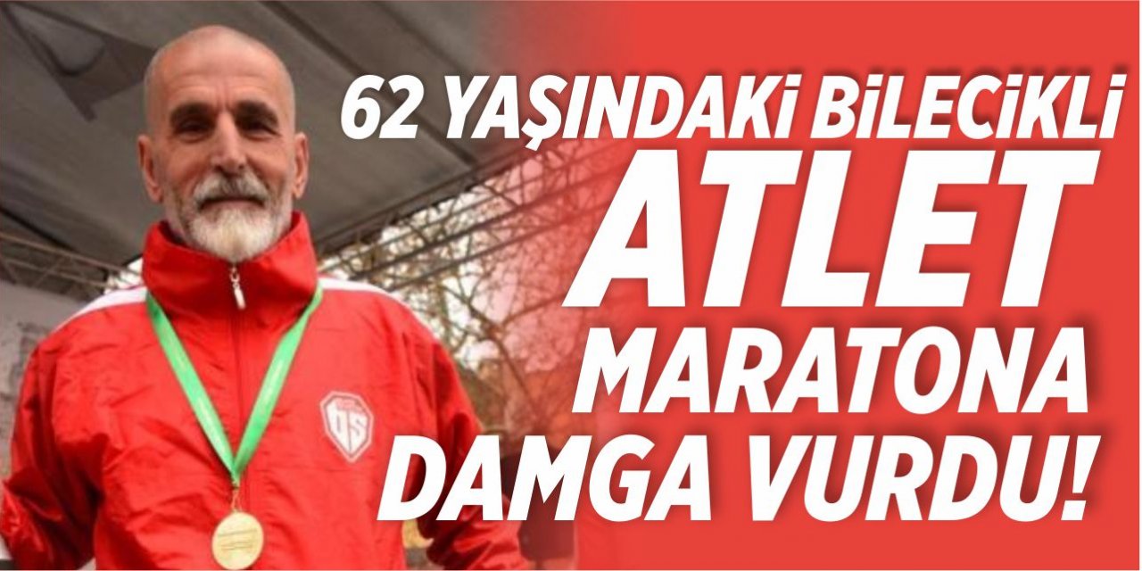 62 yalındaki bilecikli atlet maratona damga vurdu!